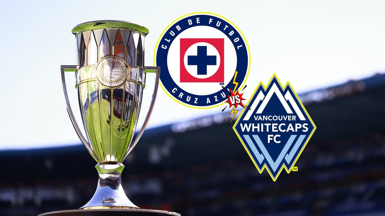 ¿Cuándo es la Final Cruz Azul vs. Vancouver Whitecaps de la Concacaf Champions Cup?